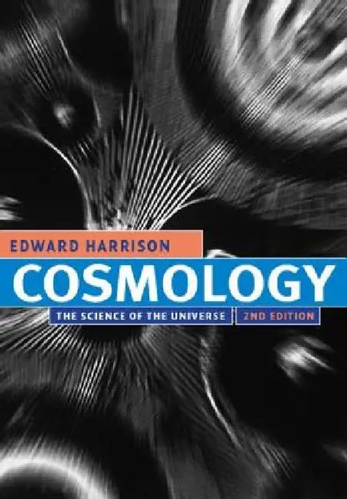 Cosmology: The Science of the Universe – Edward Harrison view 5