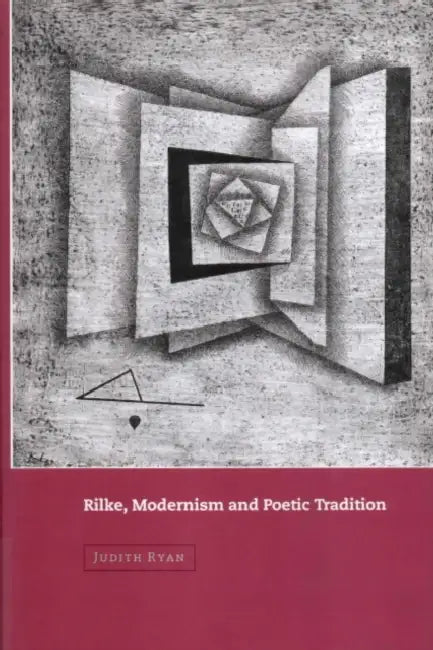 Buy Rilke, Modernism and Poetic Tradition (English, Judith Ryan | H. B. Nisbet | Martin Swales) — BookShops.in
