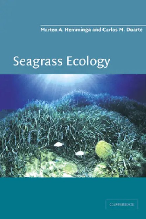 Seagrass Ecology: A Comprehensive Guide by Marten Hemminga view 2