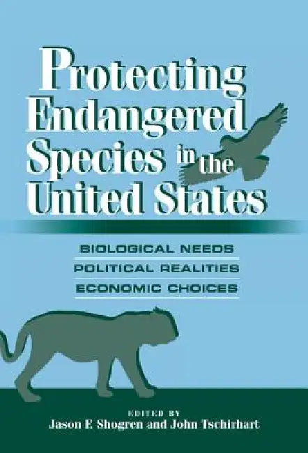 Buy Protecting Endangered Species in the United States (English, Jason F. Shogren | John Tschirhart) — BookShops.in