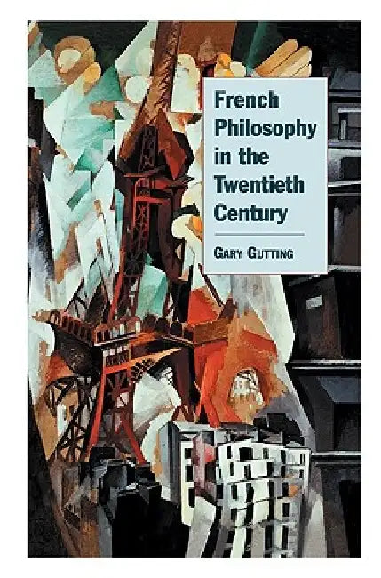 Buy French Philosophy in the Twentieth Century (English, Gary Gutting | Gutting Gary) — BookShops.in