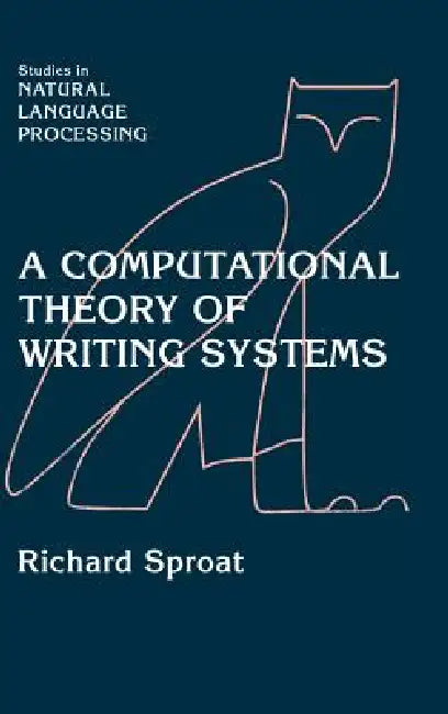 Buy A Computational Theory of Writing Systems (English, Richard Sproat) — BookShops.in