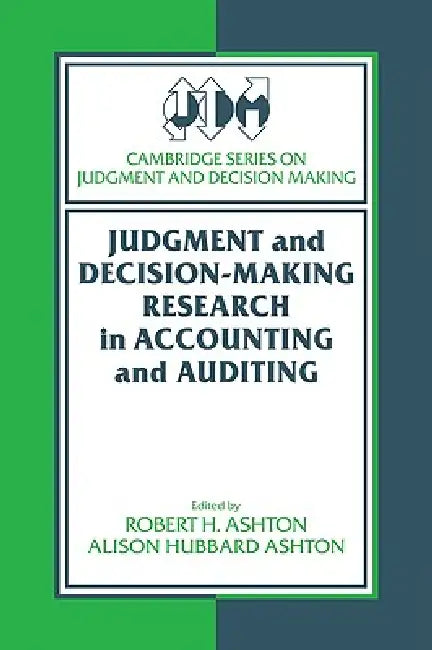 Buy Judgment and Decision-Making Research in Accounting and Auditing (English, Robert H. Ashton | Alison Hubbard Ashton) — BookShops.in