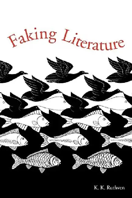 Buy Faking Literature (English, Kenneth Knowles Ruthven | K. K. Ruthven | Ruthven K. K.) — BookShops.in