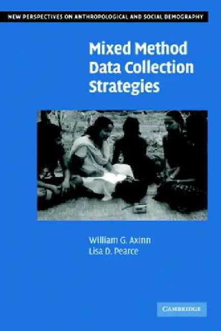 Buy Mixed Method Data Collection Strategies (English, William G. Axinn | Lisa D. Pearce) — BookShops.in