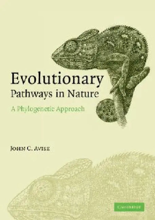 Evolutionary Pathways in Nature: A Phylogenetic Approach - John C. Avise view 2
