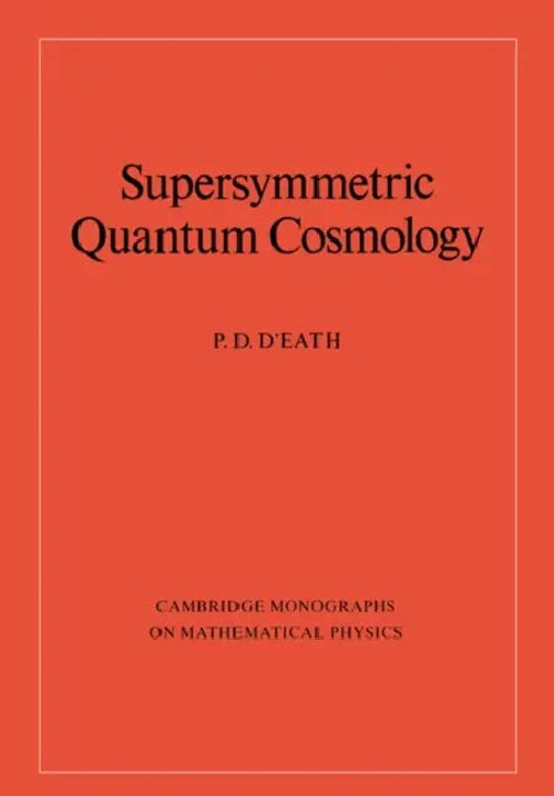 Supersymmetric Quantum Cosmology – Peter D. D'Eath | Cambridge University Press view 2