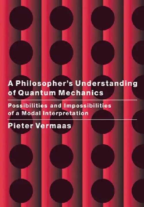 A Philosopher's Understanding of Quantum Mechanics by Pieter Vermaas – Cambridge University Press view 4