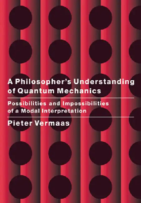 A Philosopher's Understanding of Quantum Mechanics (English, Pieter Vermaas | Pieter E. Vermaas)