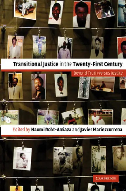 Buy Transitional Justice in the Twenty-First Century (English, Naomi Roht-Arriaza | Javier Mariezcurrena) — BookShops.in