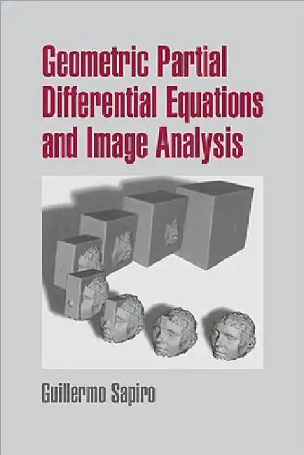 Buy Geometric Partial Differential Equations and Image Analysis (English, Guillermo Sapiro) — BookShops.in