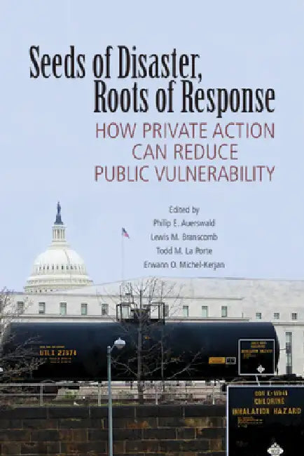 Buy Seeds of Disaster Roots of Response (English, Philip E. Auerswald | Lewis M. Branscomb | Todd M. La Porte) — BookShops.in