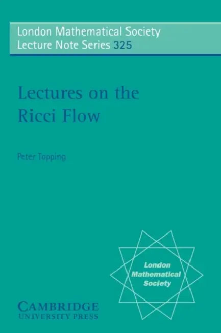 Lectures on the Ricci Flow (English, Peter Topping)