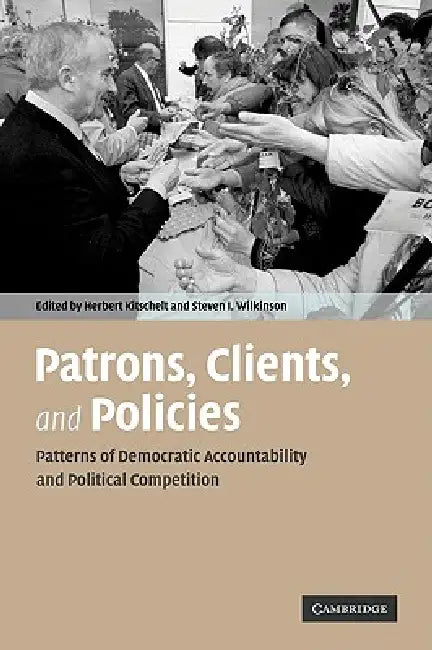 Patrons, Clients, and Policies (English, Herbert Kitschelt | Steven I. Wilkinson)