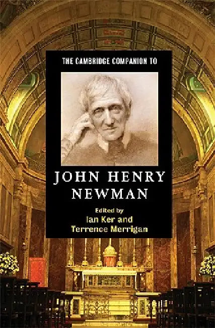 Buy The Cambridge Companion to John Henry Newman (English, Ian Ker | Terrence Merrigan) — BookShops.in
