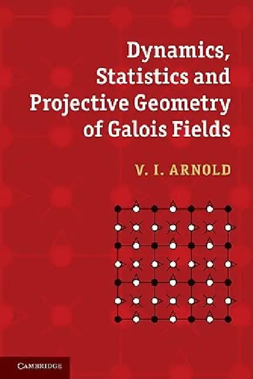 Dynamics, Statistics and Projective Geometry of Galois Fields – V. I. Arnold view 5