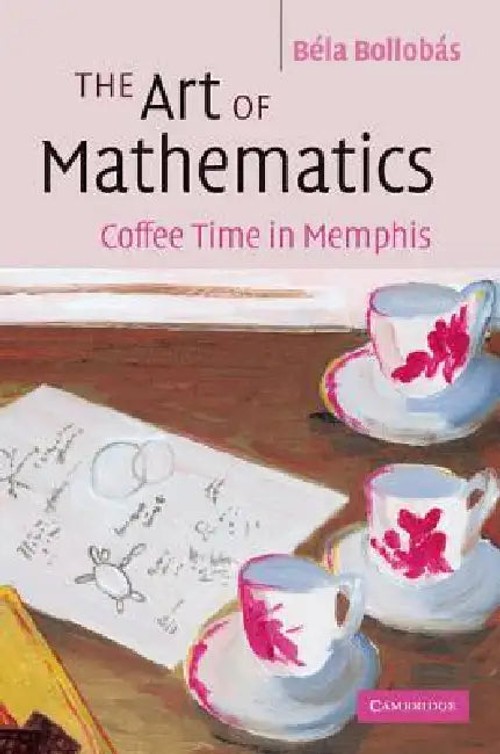 The Art of Mathematics: Coffee Time in Memphis – Bela Bollobas view 5