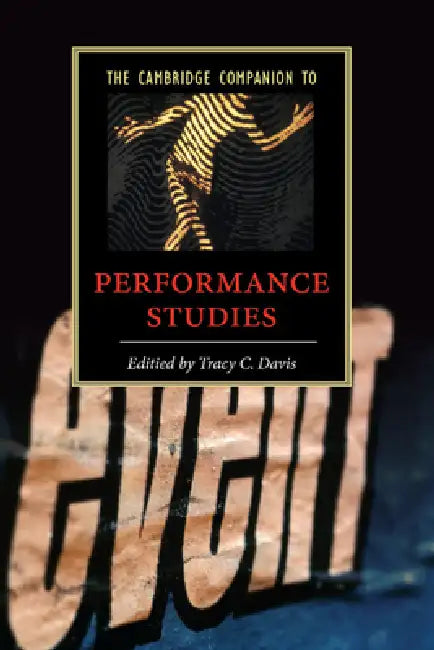 Buy The Cambridge Companion to Performance Studies (English, Tracy C. Davis) — BookShops.in