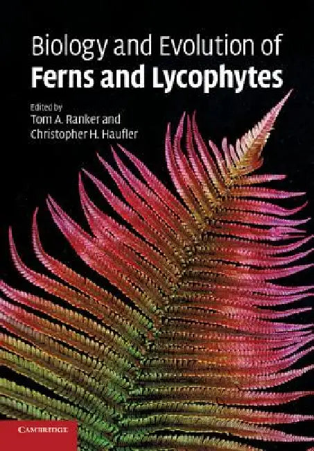 Buy Biology and Evolution of Ferns and Lycophytes (English, Christopher Haufler | Thomas Ranker) — BookShops.in