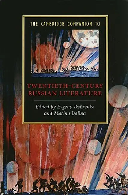 Buy The Cambridge Companion to Twentieth-Century Russian Literature | by Evgeny Dobrenko | Marina Balina | Cambridge University Press | by Evgeny Dobrenko | Marina Balina | Cambridge University Press | by Evgeny Dobrenko | Marina Balina | Cambridge University Press | by Evgeny Dobrenko | Marina Balina | Cambridge University Press | by Evgeny Dobrenko | Marina Balina | Cambridge University Press | by Evgeny Dobrenko | Marina Balina | Cambridge University Press | by Evgeny Dobrenko | Marina Balina | C — BookShops.in