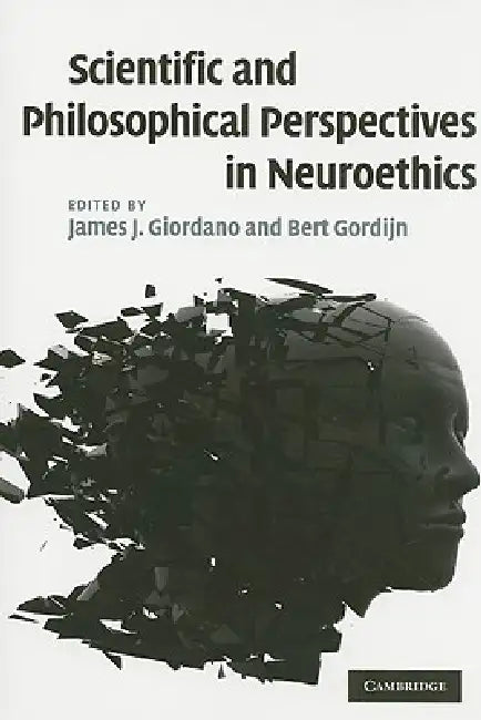 Buy Scientific and Philosophical Perspectives in Neuroethics (English, James J. Giordano | Bert Gordijn) — BookShops.in