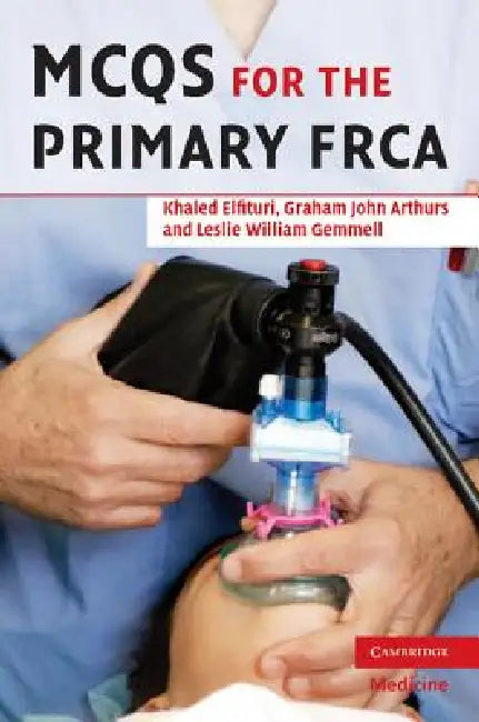 Buy MCQs for the Primary FRCA (English, Khaled Elfituri | Graham Arthurs | Les Gemmell) — BookShops.in