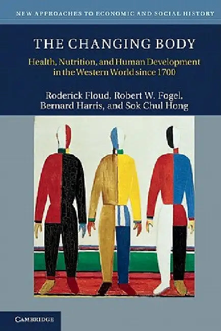 Buy The Changing Body (English, Roderick Floud | Robert W. Fogel | Bernard Harris) — BookShops.in