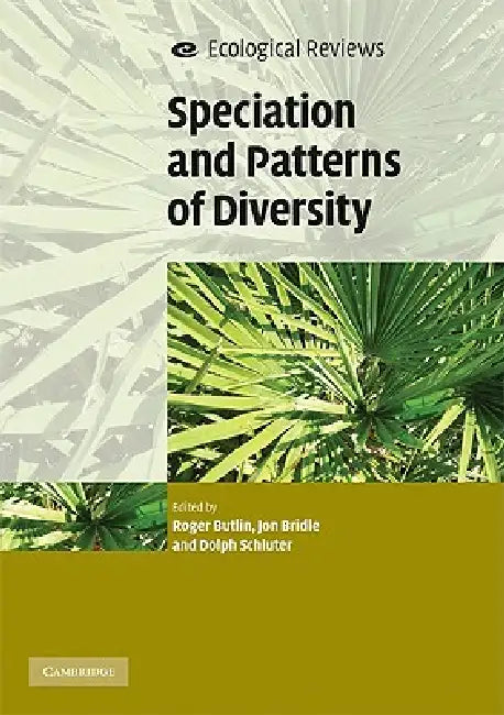 Buy Speciation and Patterns of Diversity (English, Roger Butlin | Jon Bridle | Dolph Schluter) — BookShops.in