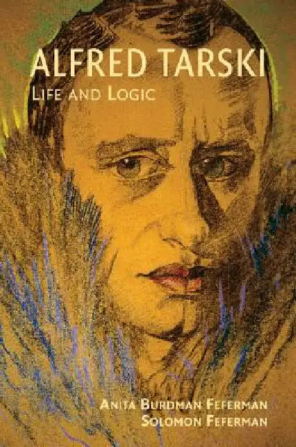 Buy Alfred Tarski (English, Anita Burdman Feferman | Solomon Feferman) — BookShops.in