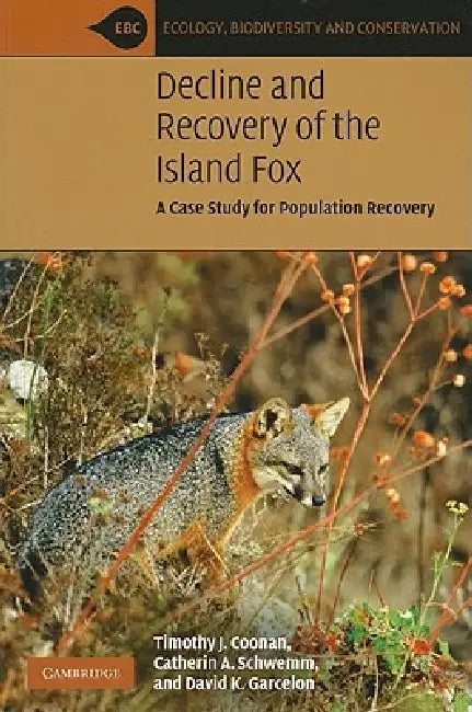 Buy Decline and Recovery of the Island Fox (English, Timothy J. Coonan | Catherin A. Schwemm | David K. Garcelon) — BookShops.in