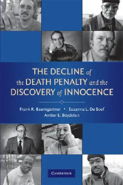 Buy The Decline of the Death Penalty and the Discovery of Innocence (English, Frank R. Baumgartner | Amber E. Boydstun | Suzanna L. de Boef) — BookShops.in