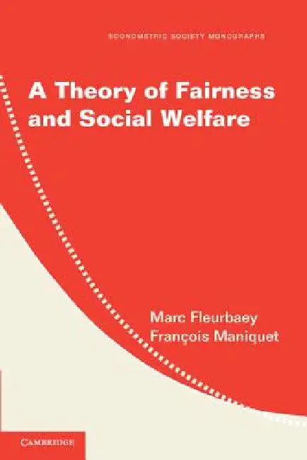 Buy A Theory of Fairness and Social Welfare (English, Marc Fleurbaey | François Maniquet) — BookShops.in