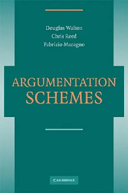 Buy Argumentation Schemes (English, Douglas N. Walton | Chris Reed | Fabrizio Macagno) — BookShops.in
