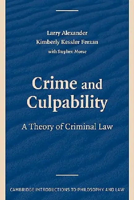 Buy Crime and Culpability (English, Larry Alexander | Kimberly Kessler Ferzan | Stephen J. Morse) — BookShops.in