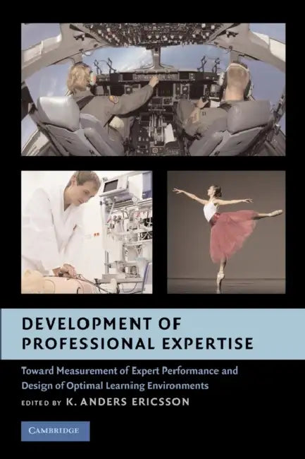Development of Professional Expertise (English, K. Anders Ericsson)