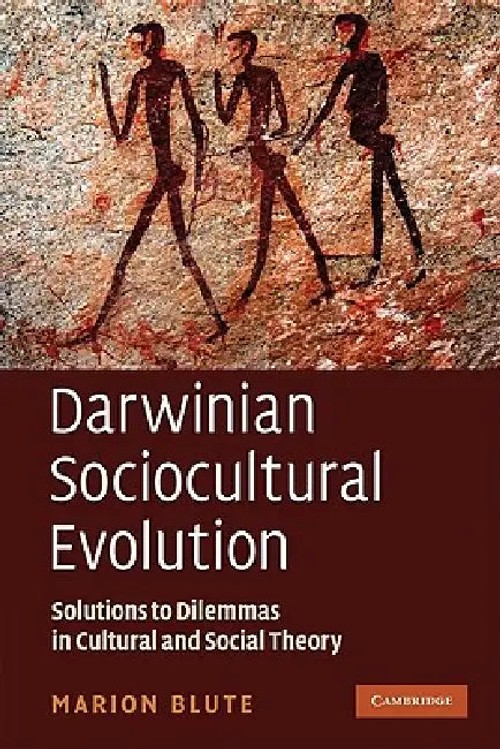 Darwinian Sociocultural Evolution: Solutions to Dilemmas in Cultural and Social Theory view 5