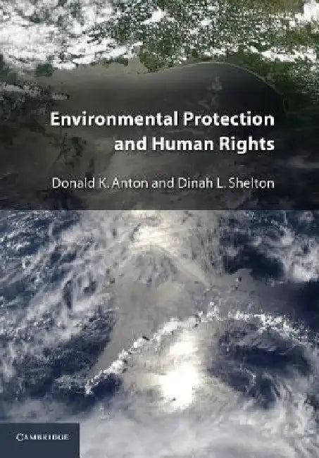 Buy Environmental Protection and Human Rights (English, Donald K. Anton | Dinah L. Shelton) — BookShops.in