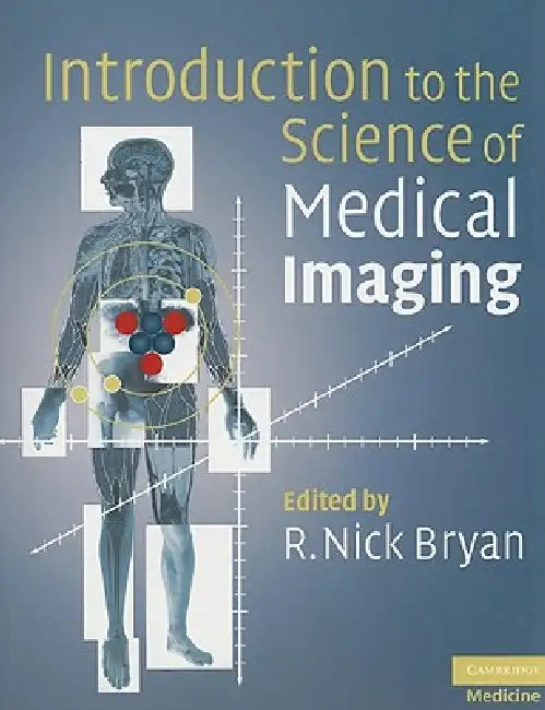 Buy Introduction to the Science of Medical Imaging (English, R. Nick Bryan) — BookShops.in