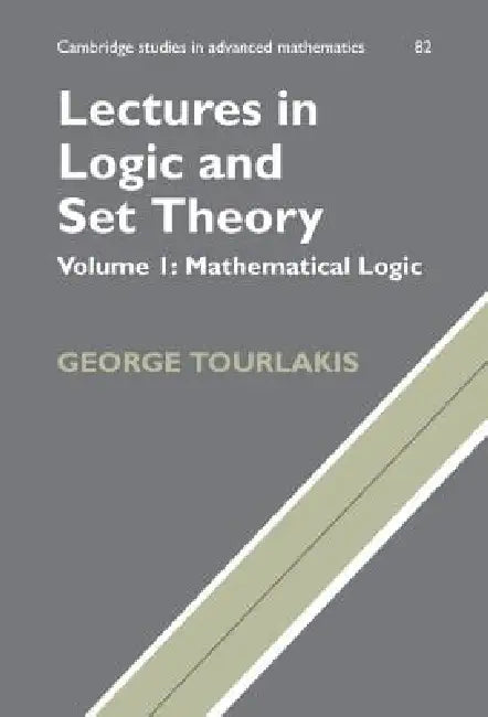 Buy Lectures in Logic and Set Theory (English, George Tourlakis | Tourlakis George | Bela Bollobas) — BookShops.in