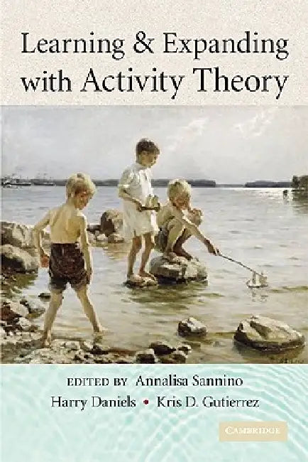 Buy Learning and Expanding with Activity Theory (English, Annalisa Sannino | Harry Daniels | Kris D. Gutierrez) — BookShops.in