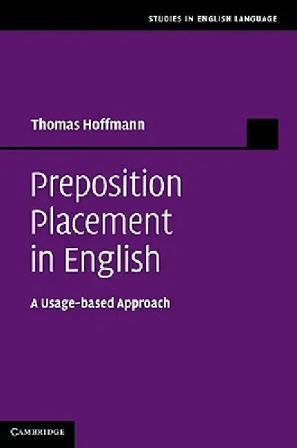 Preposition Placement in English (English, Thomas Hoffmann)