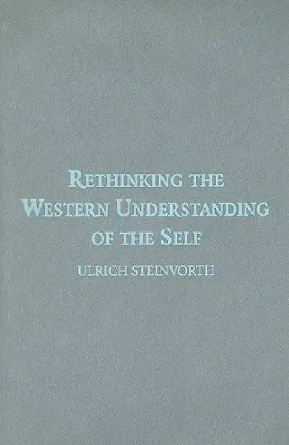 Buy Rethinking the Western Understanding of the Self (English, Ulrich Steinvorth) — BookShops.in