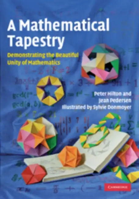 Buy A Mathematical Tapestry (English, Peter Hilton | Jean Pedersen | Sylvie Donmoyer) — BookShops.in