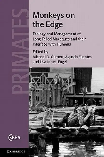 Buy Monkeys on the Edge (English, Michael D. Gumert | Agustín Fuentes | Lisa Jones-Engel) — BookShops.in