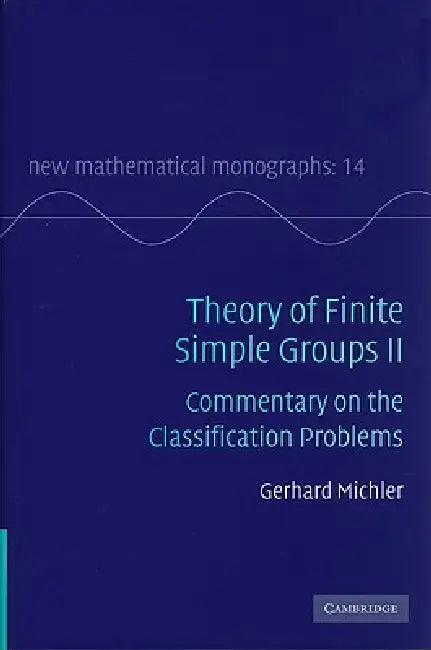 Theory of Finite Simple Groups II (English, Gerhard Michler)