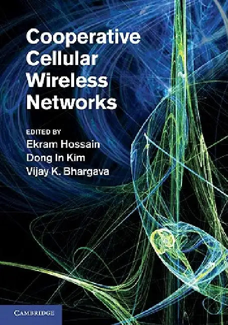 Buy Cooperative Cellular Wireless Networks (English, Ekram Hossain | Dong In Kim | Vijay K. Bhargava) — BookShops.in