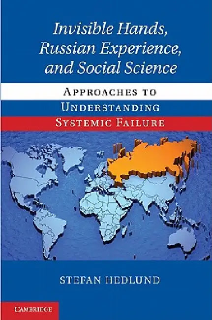 Buy Invisible Hands, Russian Experience, and Social Science (English, Stefan Hedlund) — BookShops.in