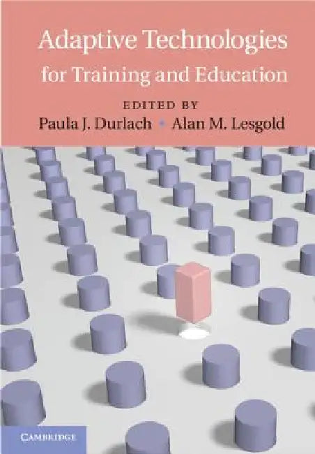 Buy Adaptive Technologies for Training and Education (English, Paula J. Durlach | Alan M. Lesgold) — BookShops.in