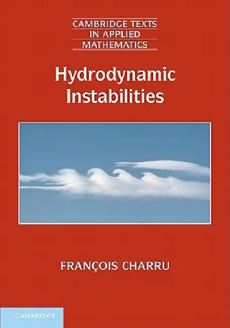 Hydrodynamic Instabilities (English, François Charru | Patricia de Forcrand-Millard)
