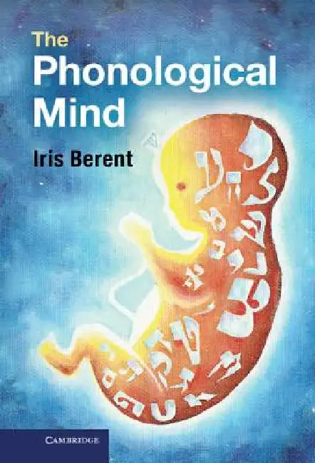 Buy The Phonological Mind (English, Iris Berent) — BookShops.in